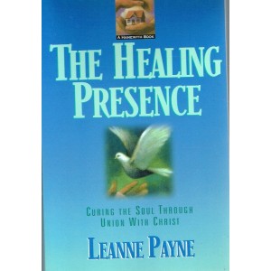 2nd Hand - The Healing Presence By Leanne Payne